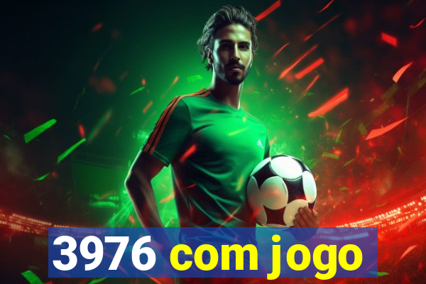 3976 com jogo